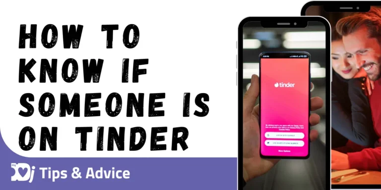 How to Know If Someone Is on Tinder