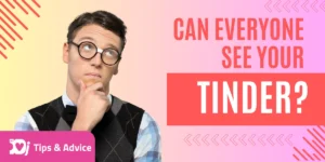 who-can-see-your-tinder