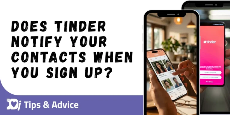 Does Tinder Notify Your Contacts When You Sign Up?