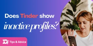 Does Tinder Show Inactive Profiles?