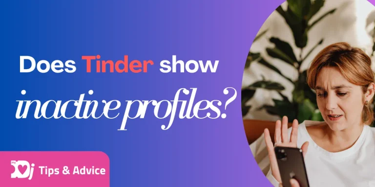 Does Tinder Show Inactive Profiles?